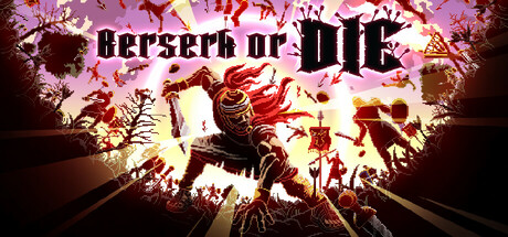 狂怯生死/Berserk or Die-玩什么YX