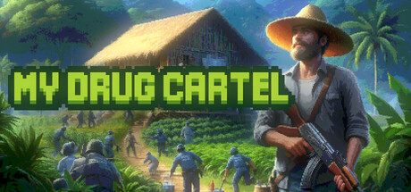 我的毒枭集团/My Drug Cartel-玩什么YX